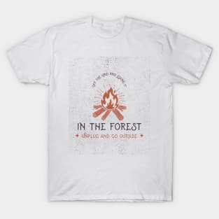 Off the Grid and Loving it in the Forest: Unplug and Go Outside T-Shirt